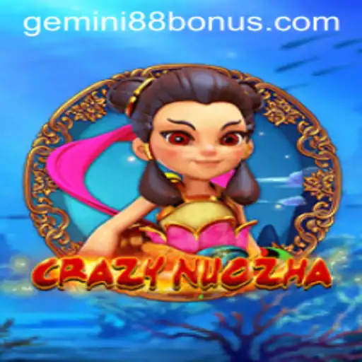 Discover CrazyNuoZha: A Thrilling Experience in Gemini88 Casino