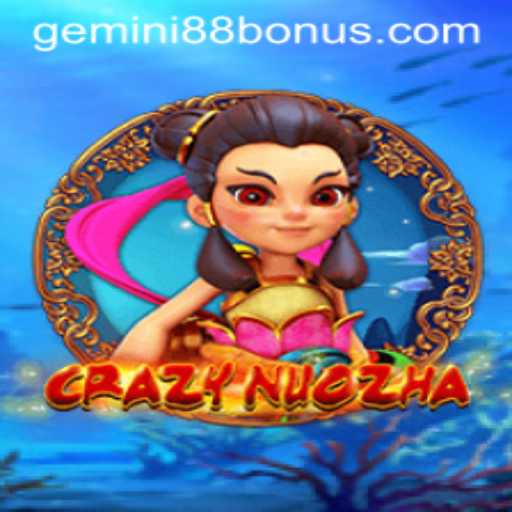 Discover CrazyNuoZha: A Thrilling Experience in Gemini88 Casino