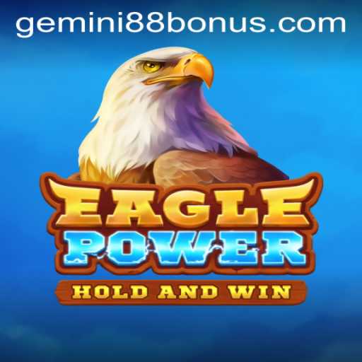 EaglePower Unleashed: Dive into the Thrilling World of Gemini88 Casino's Latest Offering