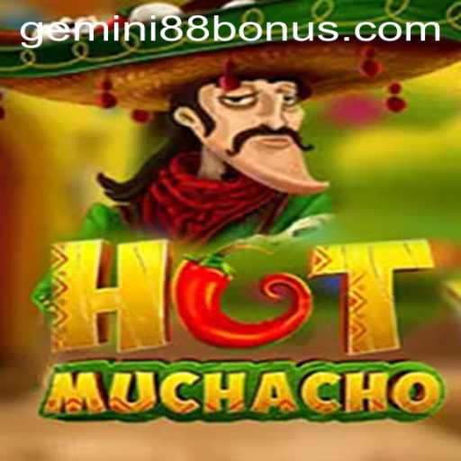HotMuchacho: The Fiery New Addition at Gemini88 Casino