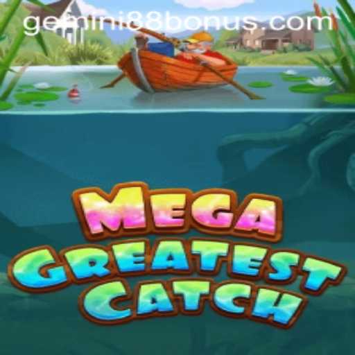 MegaGreatestCatch: Dive into the Excitement at Gemini88 Casino