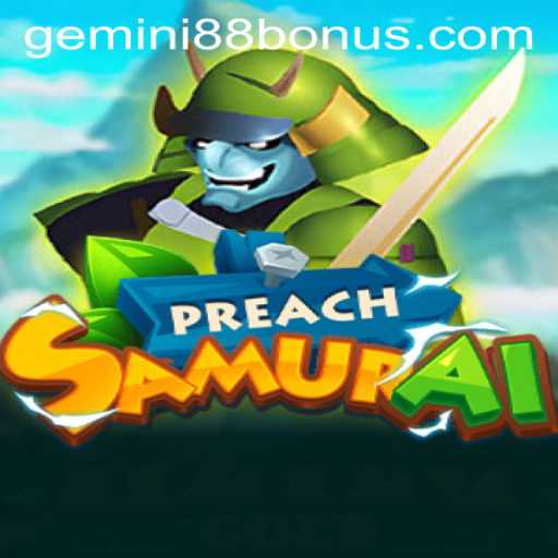 PreachSamurai: A Detailed Overview and Gameplay Guide