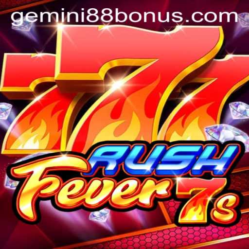 Explore the Thrilling World of RushFever7s at Gemini88 Casino