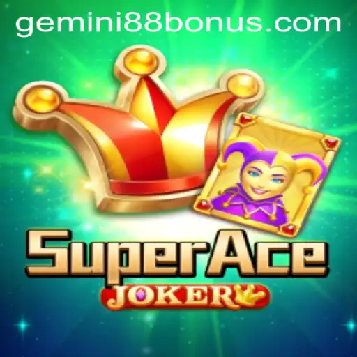 Discover the Thrilling World of SuperAceJoker at Gemini88 Casino
